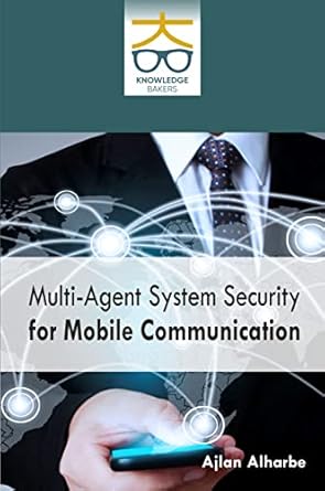 multi agent system security for mobile communication 1st edition 8195280617, 978-8195280612