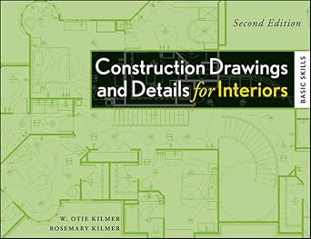 construction drawings and details for interiors basic skills 2nd edition w otie kilmer ,rosemary kilmer