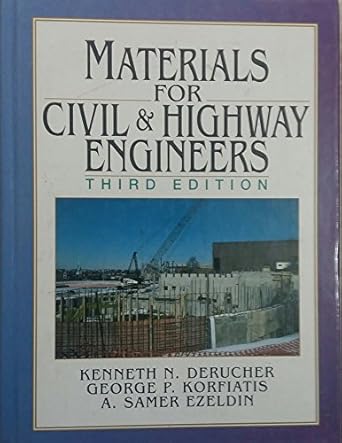 materials for civil and highway engineers 3rd edition kenneth n derucher ,george korfiatis ,samer ezeldin