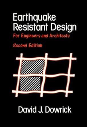 earthquake resistant design for engineers and architects 2nd edition david j dowrick 0471915033,