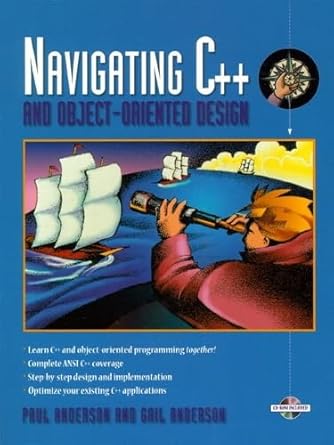 navigating c++ and object oriented design 1st edition paul anderson ,gail anderson 0135327482, 978-0135327487