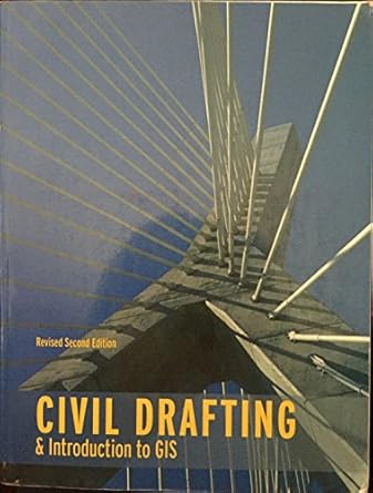 civil drafting and introduction to gis 1st edition david a madsen 0558302734, 978-0558302733