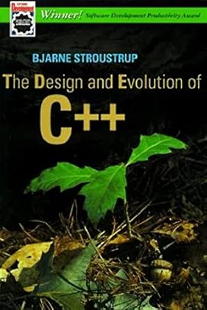 design and evolution of c++ the 1st edition bjarne stroustrup 0201543303, 978-0201543308