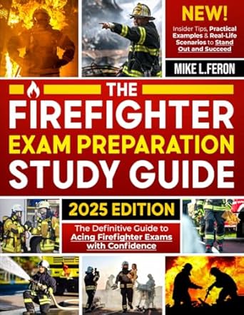 the firefighter exam preparation study guide the definitive guide to acing firefighter exams with confidence