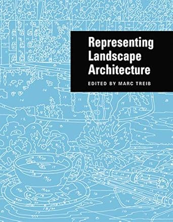 representing landscape architecture 1st edition marc treib 0415700434, 978-0415700436