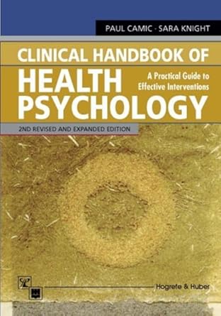 clinical handbook of health psychology a practical guide guide to effective interventions revised, expanded
