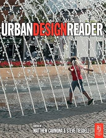 urban design reader 1st edition steve tiesdell 0750665319, 978-0750665315