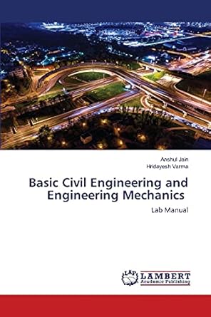 basic civil engineering and engineering mechanics lab manual 1st edition anshul jain ,hridayesh varma