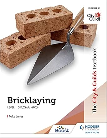 the city and guilds textbook bricklaying for the level 1 diploma 1st edition mike jones 1398319368,