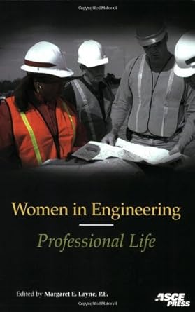 women in engineering professional life 1st edition margaret e layne 0784409919, 978-0814407523