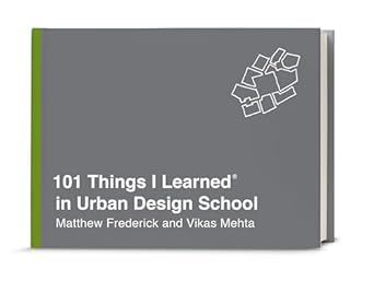 101 things i learned in urban design school 1st edition matthew frederick ,vikas mehta 0451496698,