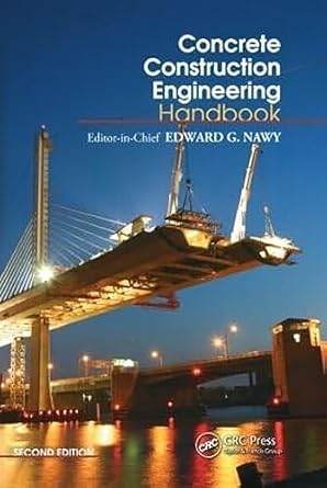 concrete construction engineering handbook 2nd edition edward g nawy 0849374928, 978-0849374920