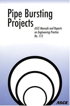 pipe bursting projects 1st edition mohammad najafi 0784408823, 978-0784408827
