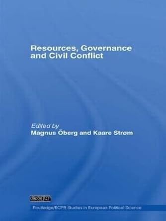 resources governance and civil conflict 1st edition magnus oberg ,kaare strom 041541671x, 978-0415416719>