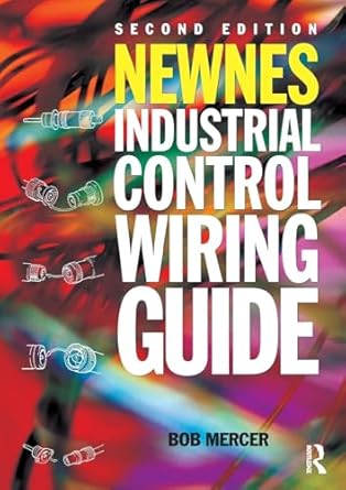 newnes industrial control wiring guide 2nd edition bob mercer 0750631406, 978-0750631402