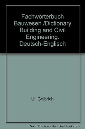 fachworterbuch bauwesen /dictionary building and civil engineering deutsch englisch 1st edition uli gelbrich