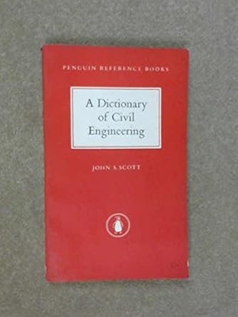 dictionary of civil engineering the penguin 3rd edition john s scott ,clifford bayliss 0140510117,