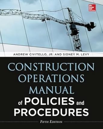 construction operations manual of policies and procedures 5e 5th edition sidney m levy 1265898006,
