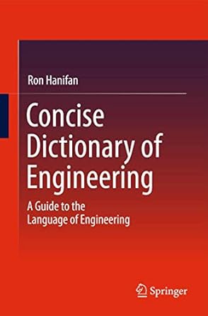 concise dictionary of engineering a guide to the language of engineering 2014th edition ron hanifan