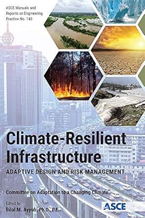 climate resilient infrastructure adaptive design and risk management 1st edition committee on adaptation to a