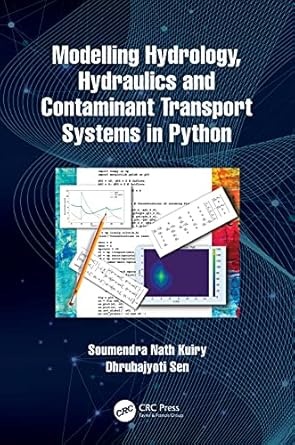 modelling hydrology hydraulics and contaminant transport systems in python 1st edition dhrubajyoti sen