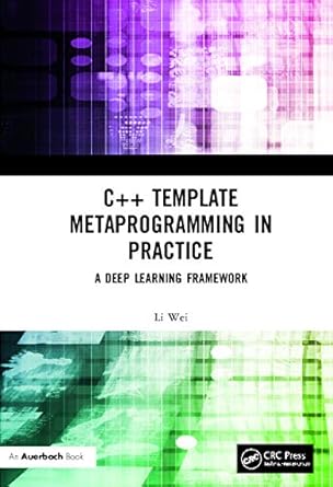 c++ template metaprogramming in practice 1st edition li wei 0367609568, 978-0367609566