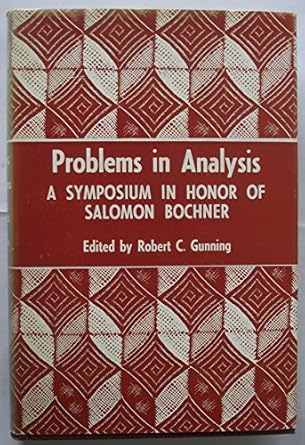 problems in analysis a symposium in honor of salomon bochner 1st edition robert c gunning 0691080763,
