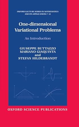 one dimensional variational problems an introduction 1st edition giuseppe buttazzo ,mariano giaquinta ,stefan