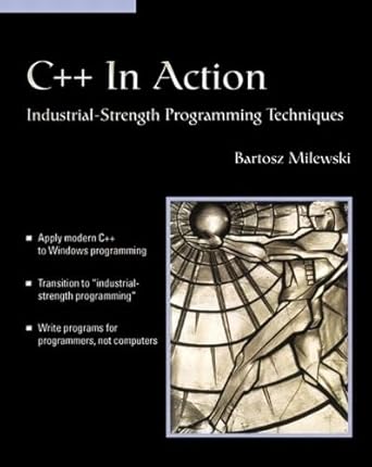 c++ in action industrial strength programming techniques 1st edition bartosz milewski 0201699486,