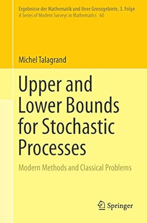 upper and lower bounds for stochastic processes modern methods and classical problems 2014th edition michel