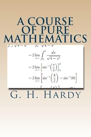 a course of pure mathematics 1st edition g h hardy f r s ,maggie mack 1477618473, 978-1477618479