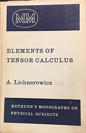 elements of tensor calculus wiley edition andre lichnerowicz 0416431305, 978-0416431308