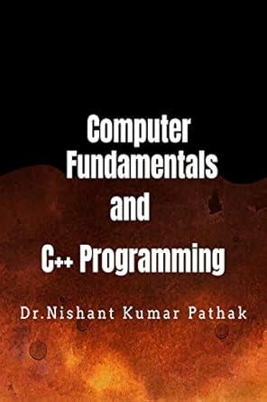 computer fundamentals and c++ programming 1st edition notion press 1638328668, 978-1638328667