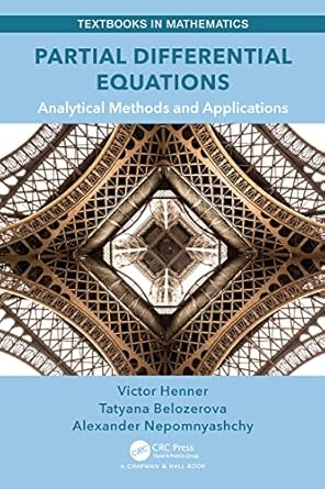 partial differential equations 1st edition tatyana belozerova ,victor henner ,alexander nepomnyashchy