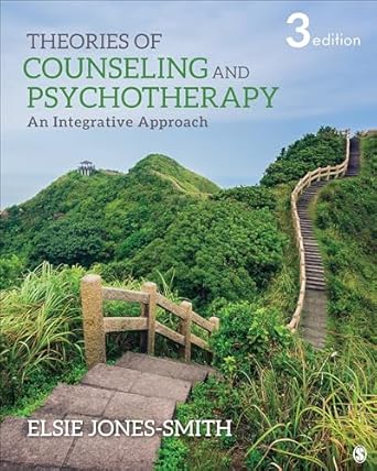theories of counseling and psychotherapy an integrative approach 3rd edition elsie jones smith 1544384556,