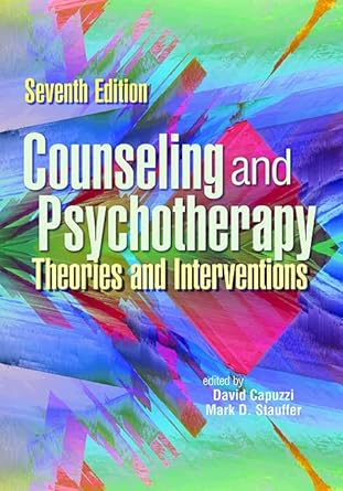 counseling and psychotherapy theories and interventions 7th edition david ed capuzzi 1556204108,