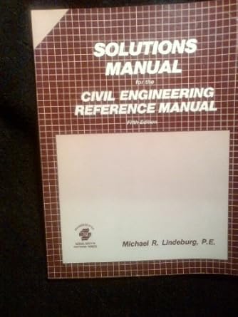 solutions manual for civil 1st edition michael r lindeburg 0912045205, 978-0912045207