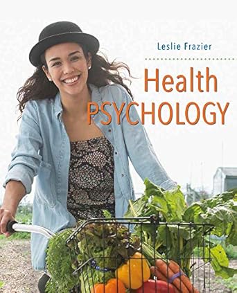 loose leaf version for health psychology 2nd edition leslie d frazier 1319250173, 978-1319250171