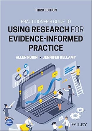 practitioners guide to using research for evidence informed practice 3rd edition allen rubin ,jennifer