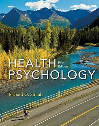 health psychology a biopsychosocial approach fif edition richard o straub 1319015867, 978-1319015862