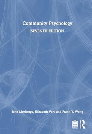 community psychology 7th edition john moritsugu ,elizabeth vera ,frank y wong 1032672137, 978-1032672137