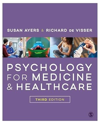 psychology for medicine and healthcare 3rd edition susan ayers ,richard de visser 1526496828, 978-1526496829