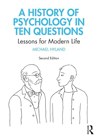 a history of psychology in ten questions 2nd edition michael hyland 1032428317, 978-1032428314