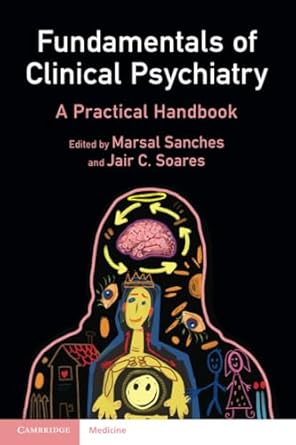 fundamentals of clinical psychiatry 1st edition sanches 1009334743, 978-1009334747