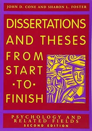 dissertations and theses from start to finish psychology and related fields 2nd edition john d cone ,sharon l
