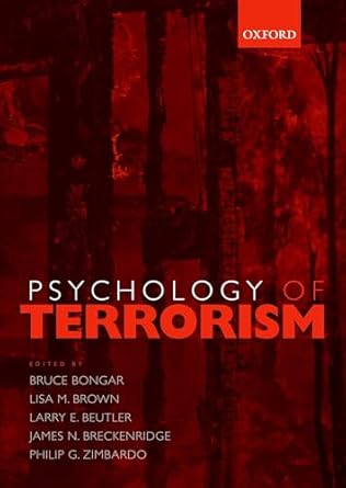 psychology of terrorism 1st edition bruce bongar ,lisa m brown ,larry e beutler ,james n breckenridge ,philip