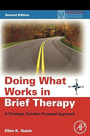 doing what works in brief therapy 2nd edition ellen k quick 0123741750, 978-0123741752