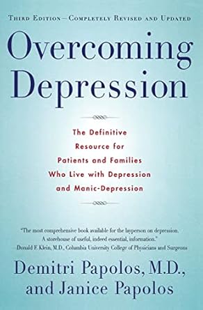 overcoming depression the definitive resource for patients and families who live with depression and manic