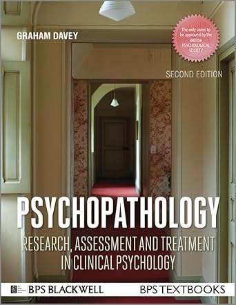 psychopathology research assessment and treatment in clinical psychology 2nd edition graham davey 1118659333,