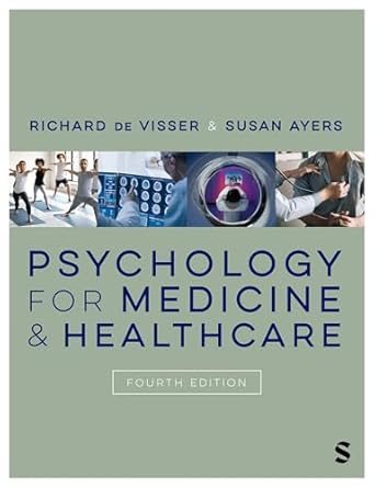 psychology for medicine and healthcare 4th edition richard de visser ,susan ayers 1529685087, 978-1529685084